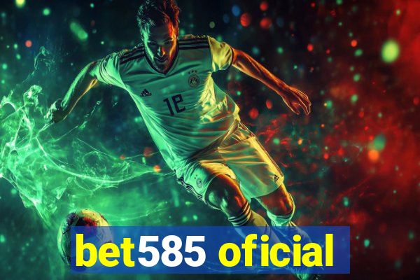 bet585 oficial